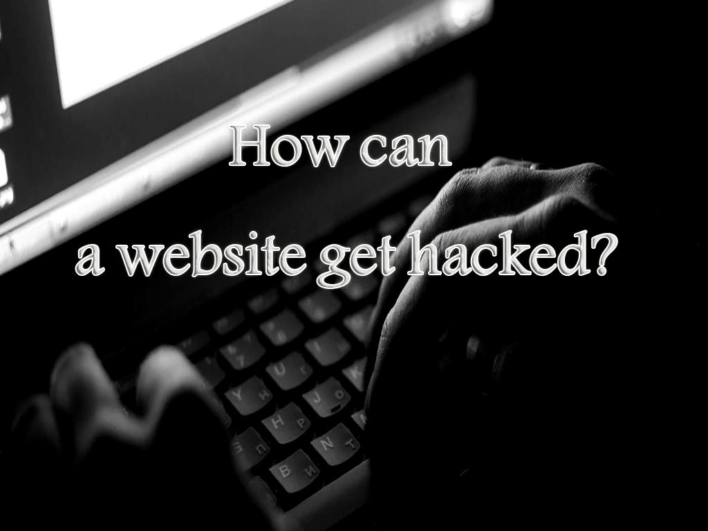 The number of hackers attacking people can a website get hacked