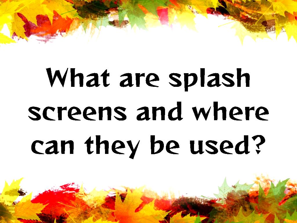 t refers to the main page of the application, to these logos and pages that reject the beginning of the path. Application applications are displayed called splash screens. Splash screens are actually a page that is displayed to users for a certain period of time at the beginning of launching applications, which includes the logo for the application, the manufacturer or ... This page is actually an activity that includes a special logo or emblem that is displayed for advertising and introduction to users at the beginning of launching the application and is also determined for this activity to be displayed for a certain period of time and then disappear and go to the main page Transfer the application. screens and where can