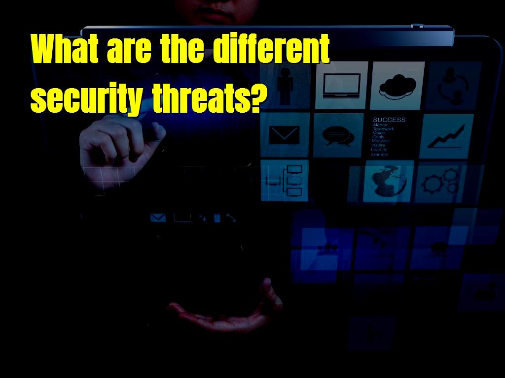 There are various threats that can affect security, and cybersecurity experts can defend the systems against these threats, here we will describe the different types of threats. are the different