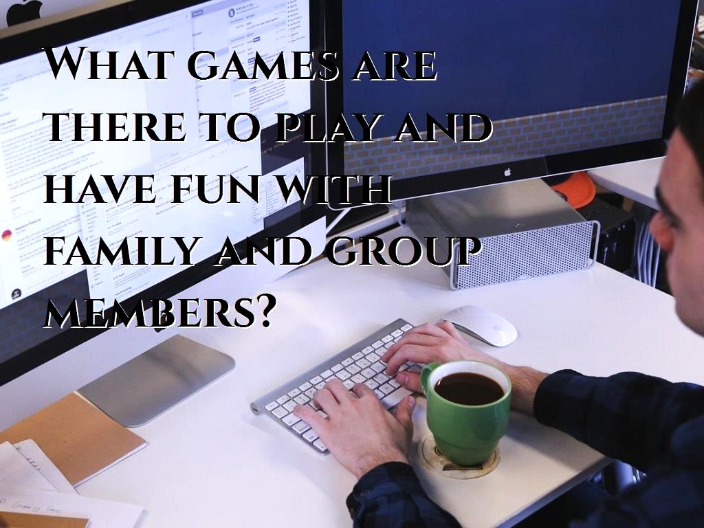 There are many types of family and group games. Most of them don games are there to play