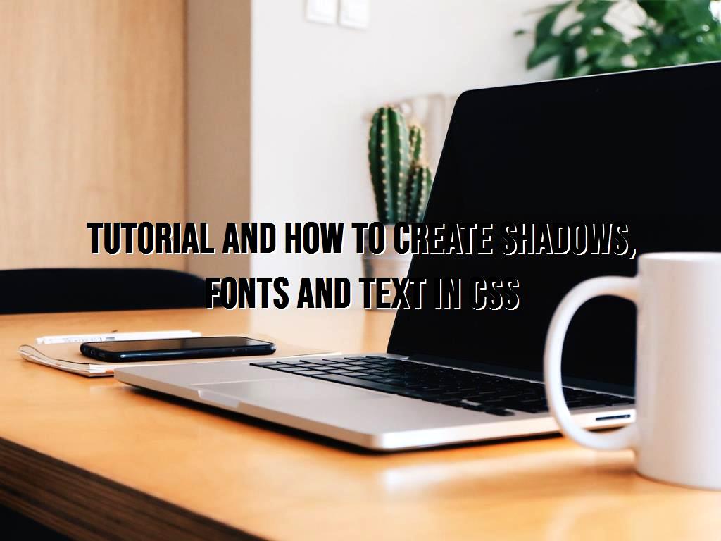 There are several ways to make a website more attractive, one of which is to add shadows, fonts and text to the content using CSS, which we are going to discuss in the following. shadows fonts and text
