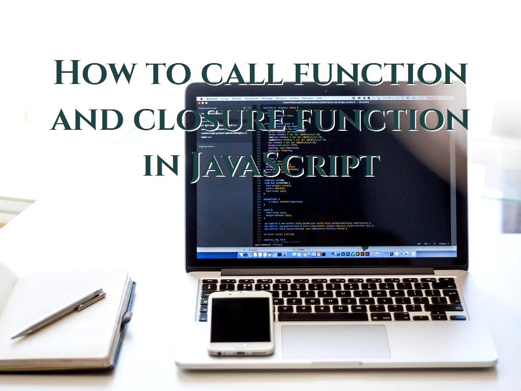 how-to-call-function-and-closure-function-in-javascript