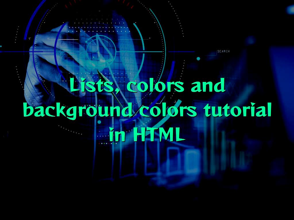 There are different features in each of the programming languages, in this article we will give a brief explanation about lists, colors and background colors tutorial in HTML. background colors tutorial in HTML
