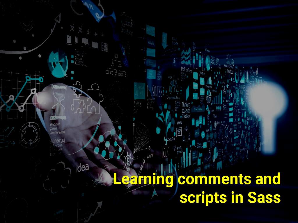 The Sass programming language has a wide world and there are various possibilities in this language, we are going to explain comments and scripts in more detail in the following. comments and scripts in Sass