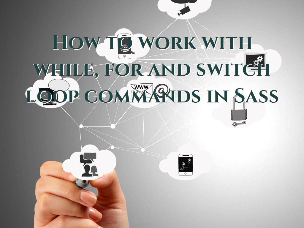 One of the most widely used programming languages is Sass which is so important, in this article, we are going to teach you how to work with while, for and switch loop commands. loop commands in Sass