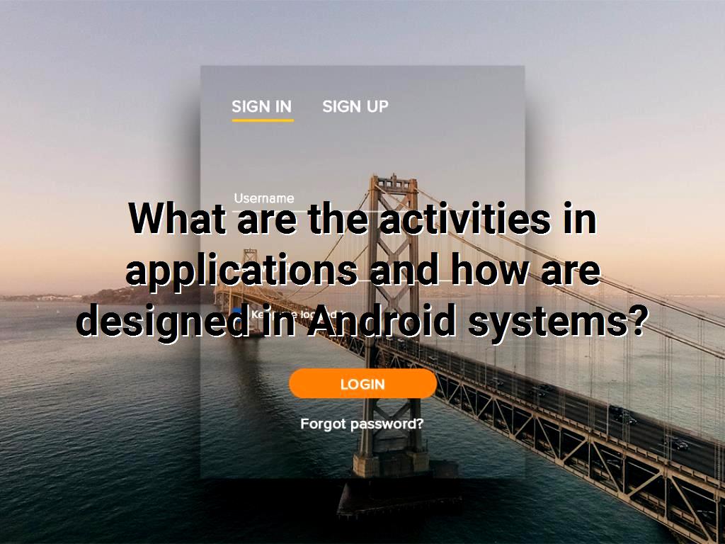 In designing applications, we must design activities, or in other words, we can say that applications are in fact the appearance of the activities that are displayed. activities in applications