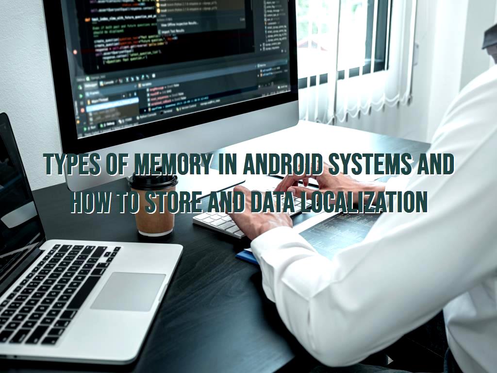 to preference, other memories can be used in Android systems, which include internal memory, external memory, QLite memory and data storage through networks and connections. Types of memory in Android systems