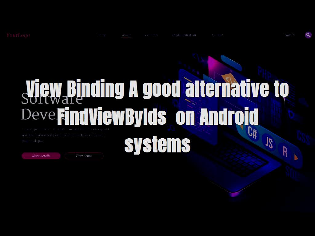 view-binding-a-good-alternative-to-findviewbyids-on-android-systems