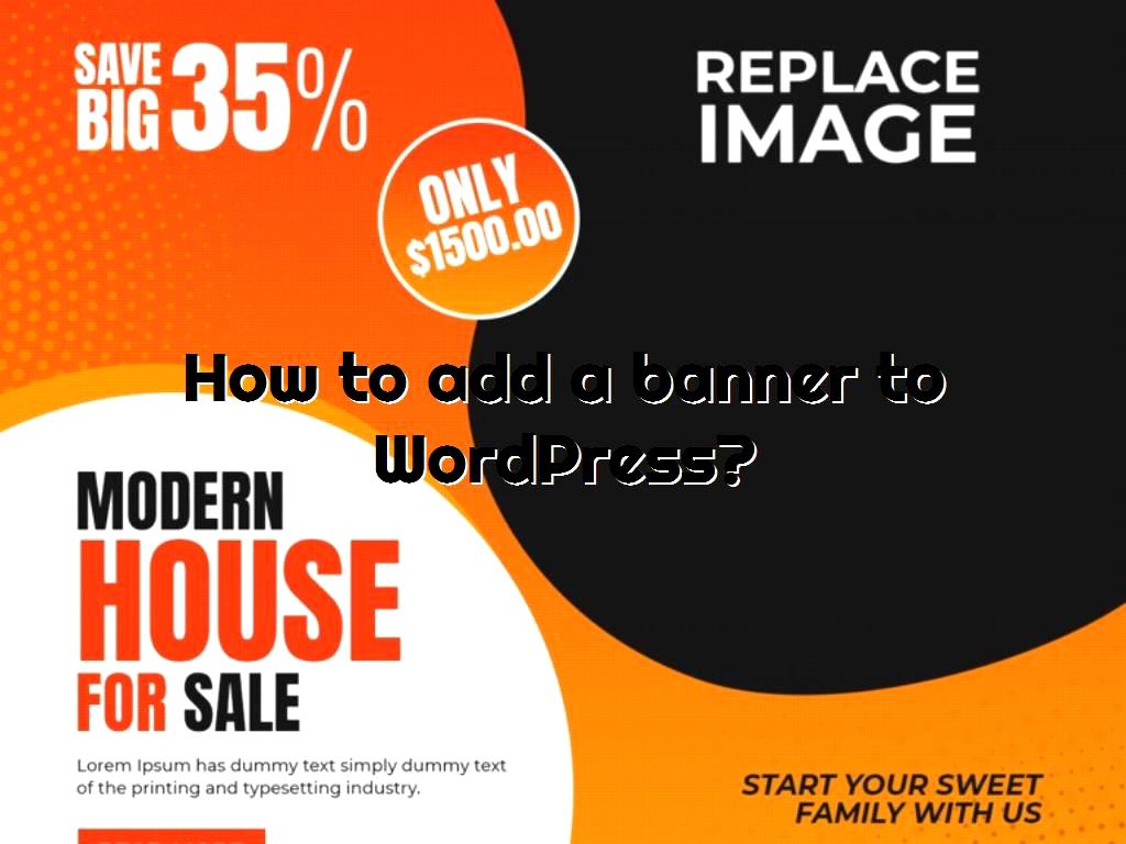 How To Add A Banner To WordPress 