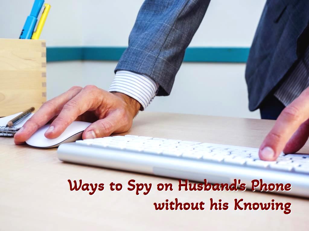 Spy App For Husbands Phone