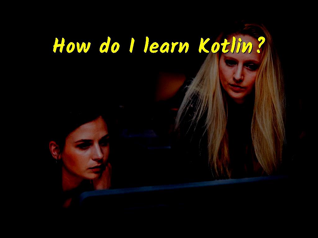 To learn the Kotlin programming language, which is object-oriented, it is better to first get acquainted with the syntax and history, then start coding and learning with this language. How do I learn Kotlin?