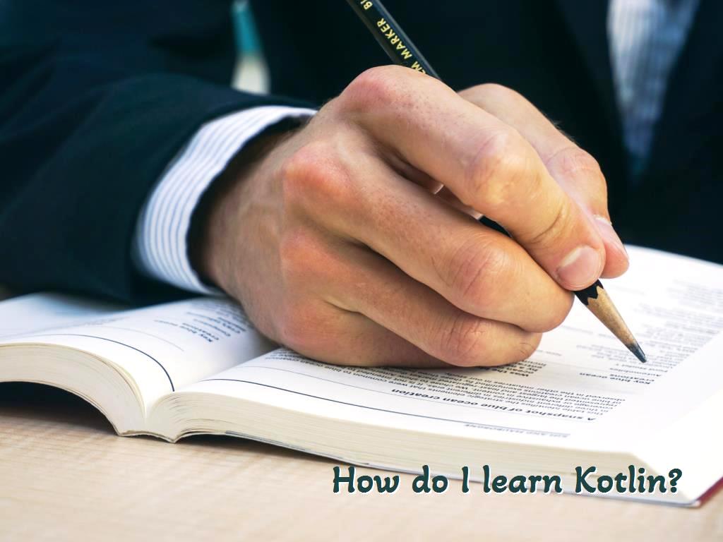 How Do I Learn Kotlin In Few Minutes?