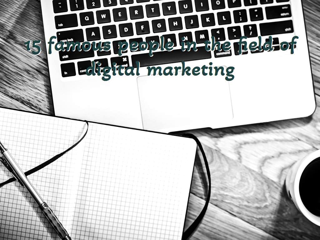 If you want to get acquainted with the top figures in the field of digital marketing and their specific methods for success, be sure to see this article. famous people in the field