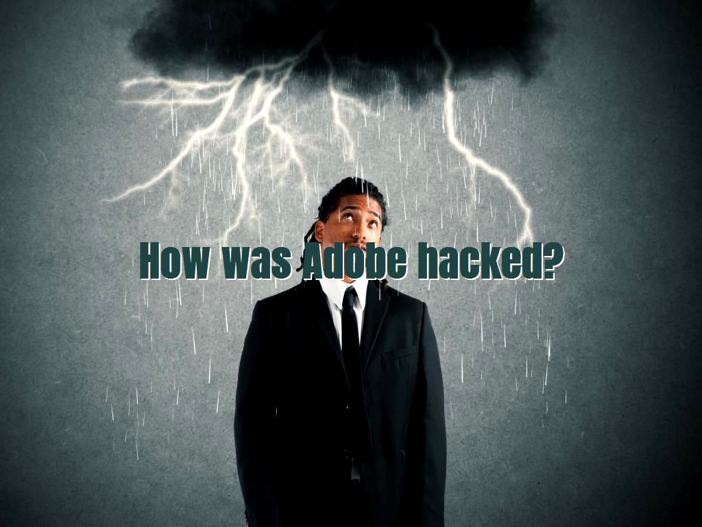 How was Adobe hacked?