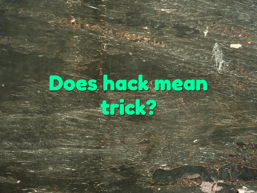 does-hack-mean-trick