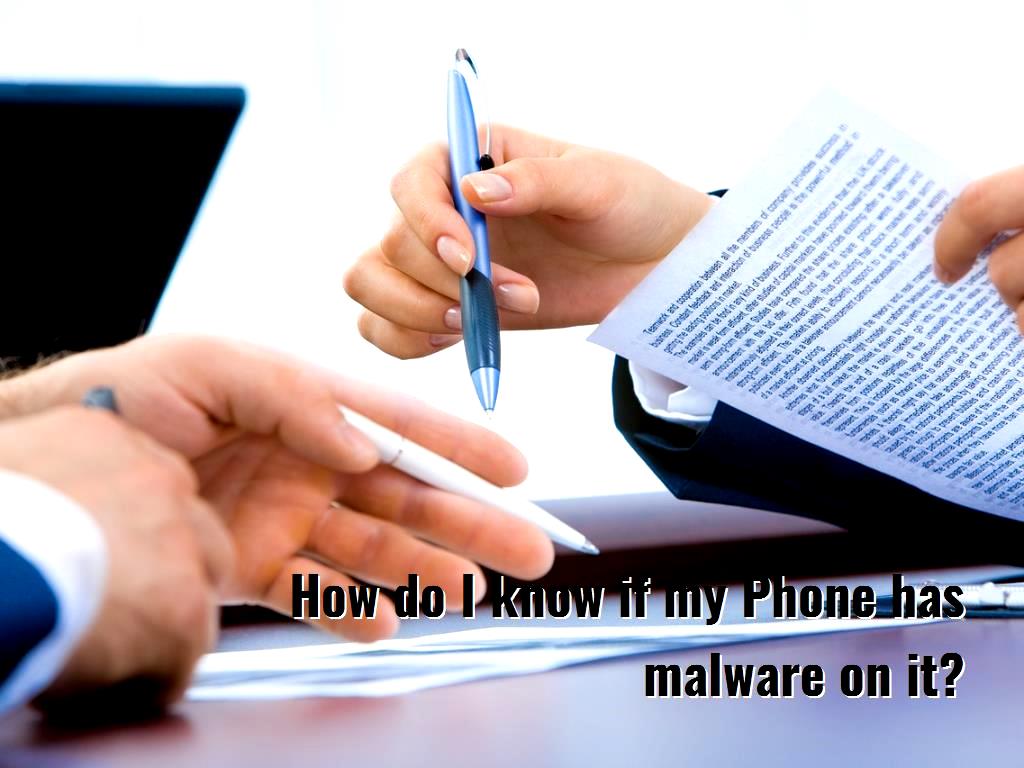 how-do-i-know-if-my-phone-has-malware-on-it