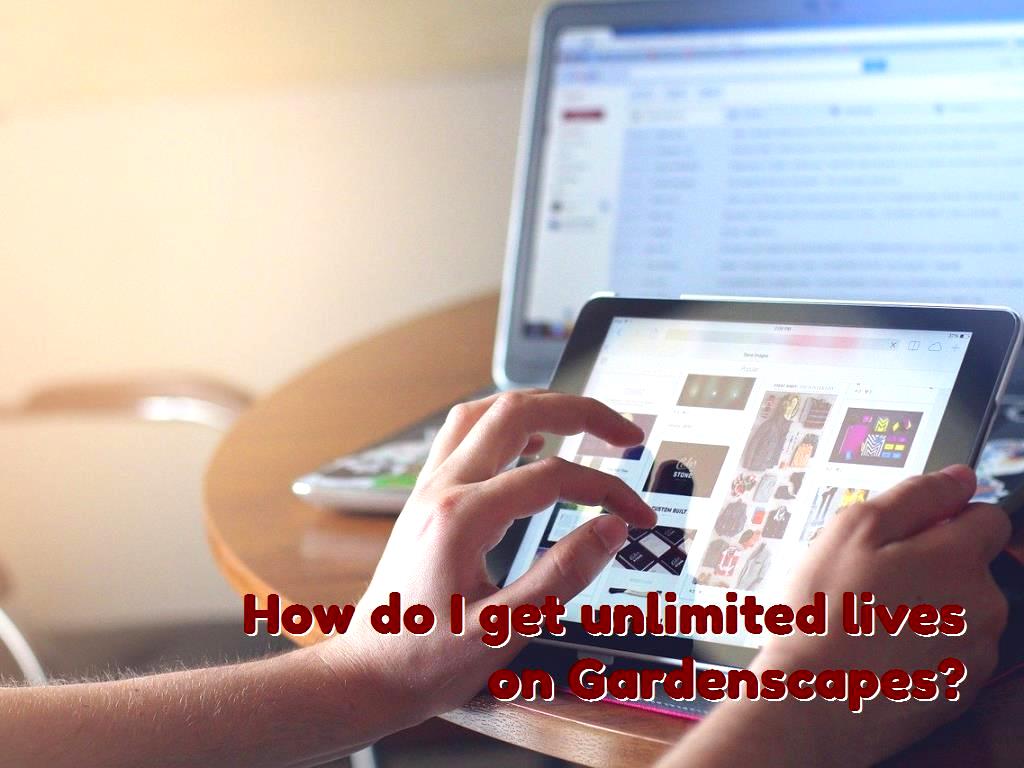 cheat for gardenscapes unlimited lives