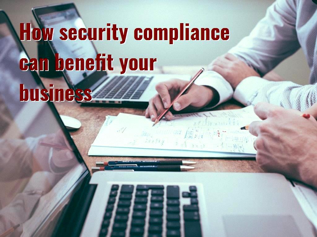 How security compliance can benefit your business